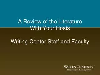 A Review of the Literature With Your Hosts Writing Center Staff and Faculty