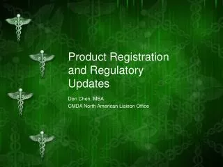 Product Registration and Regulatory Updates