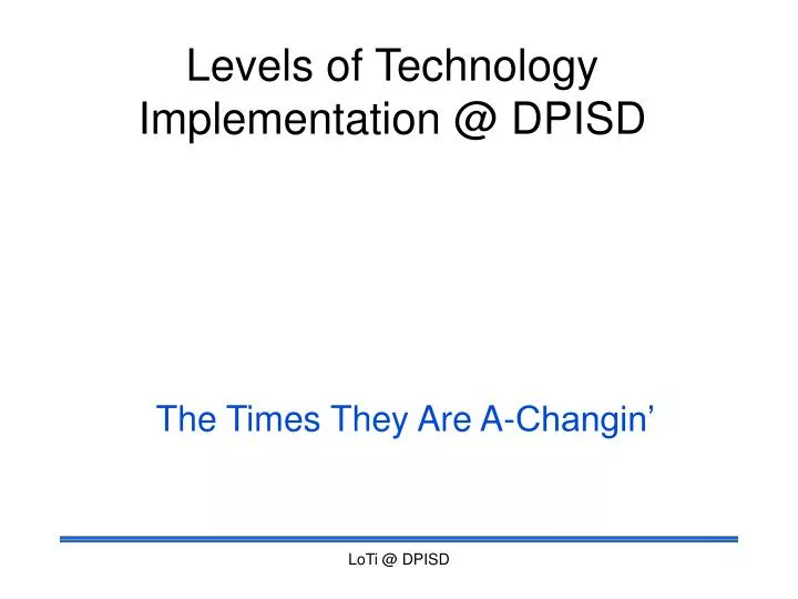 levels of technology implementation @ dpisd