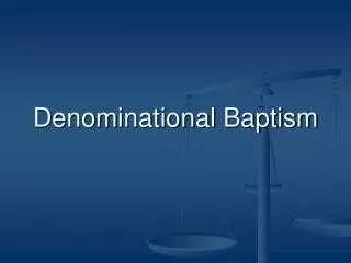 Denominational Baptism