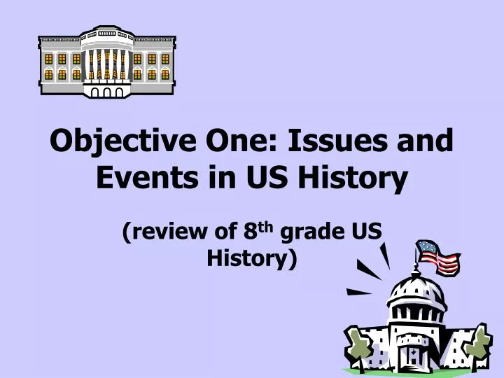 objective one issues and events in us history