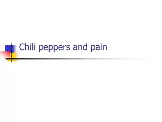 Chili peppers and pain