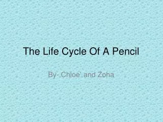 The Life Cycle Of A Pencil