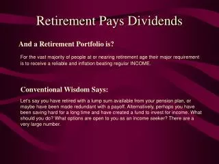 Retirement Pays Dividends