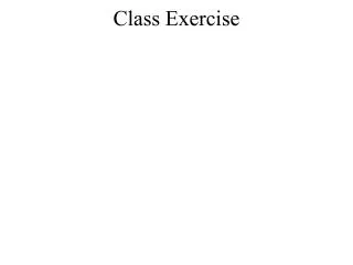 Class Exercise