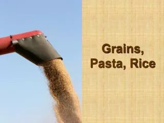 Grains, Pasta, Rice