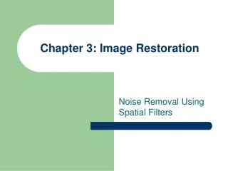 Chapter 3: Image Restoration