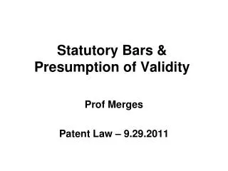Statutory Bars &amp; Presumption of Validity