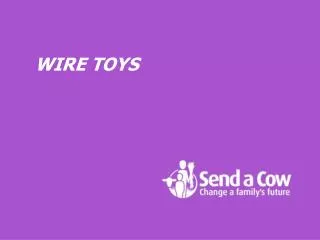 WIRE TOYS