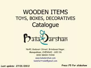 WOODEN ITEMS TOYS, BOXES, DECORATIVES Catalogue