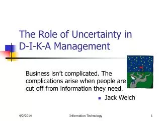 The Role of Uncertainty in D-I-K-A Management