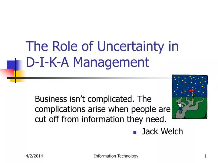 the role of uncertainty in d i k a management
