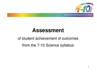 Assessment of student achievement of outcomes from the 7-10 Science syllabus