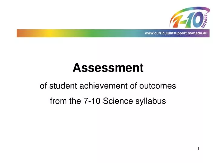assessment of student achievement of outcomes from the 7 10 science syllabus