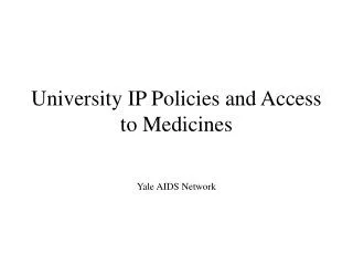 University IP Policies and Access to Medicines
