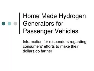 Home Made Hydrogen Generators for Passenger Vehicles