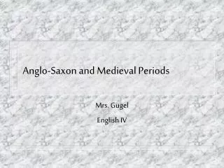Anglo-Saxon and Medieval Periods