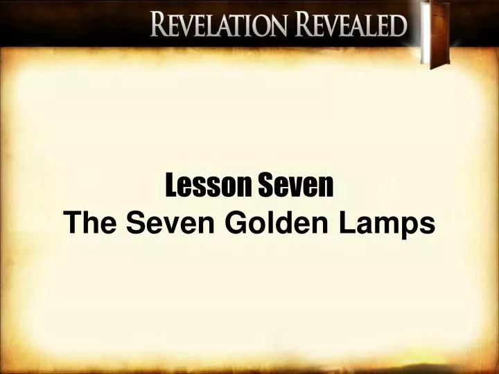 lesson seven the seven golden lamps