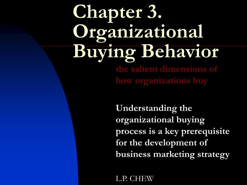 PPT - Chapter 3. Organizational Buying Behavior PowerPoint Presentation ...