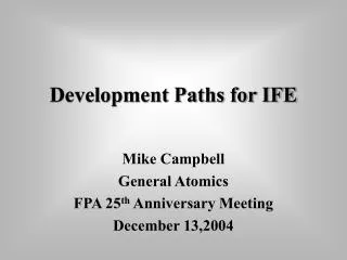 Development Paths for IFE