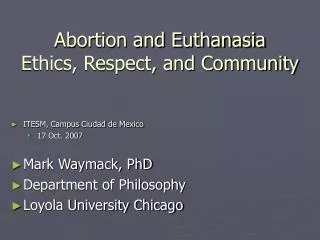 Abortion and Euthanasia Ethics, Respect, and Community