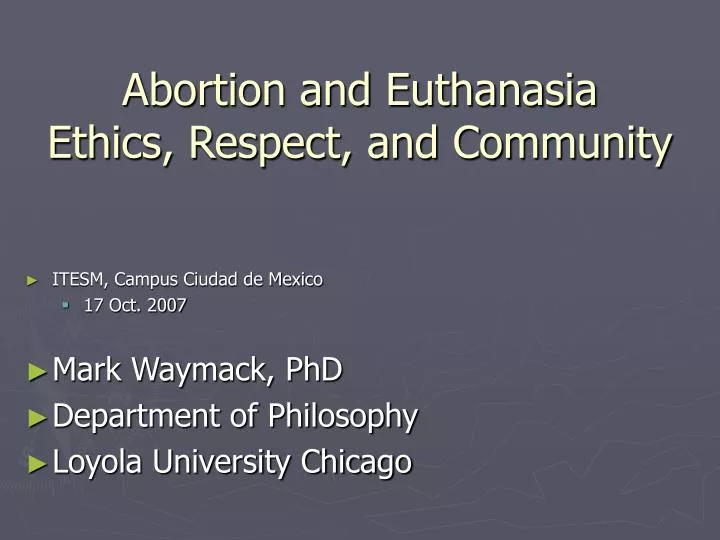 abortion and euthanasia ethics respect and community
