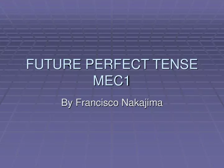 future perfect tense mec1