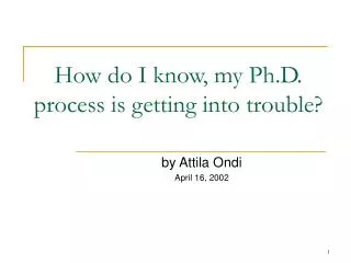 How do I know, my Ph.D. process is getting into trouble?