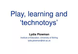 Play, learning and ‘technotoys’