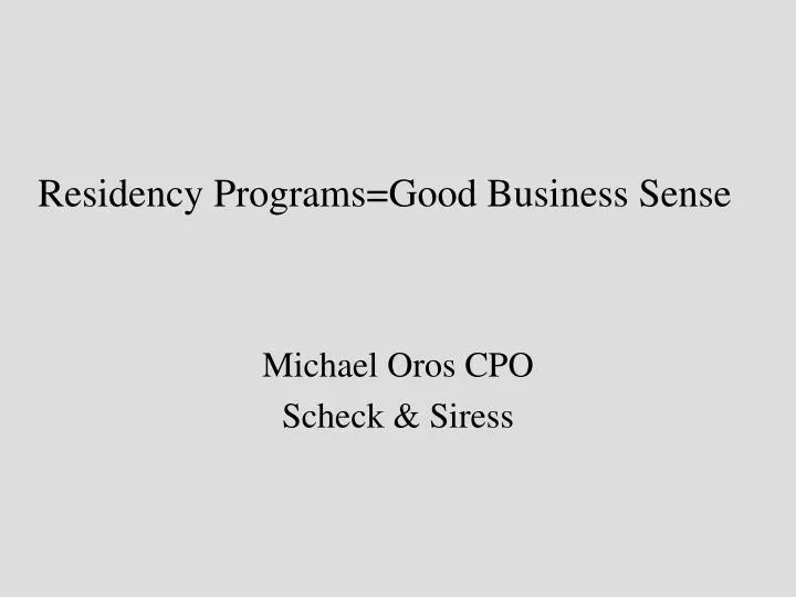 residency programs good business sense