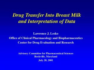 Drug Transfer Into Breast Milk and Interpretation of Data