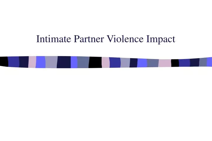 intimate partner violence impact