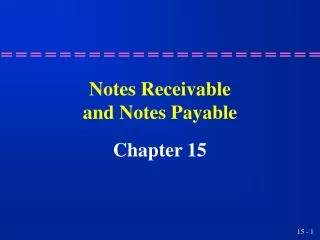Notes Receivable and Notes Payable