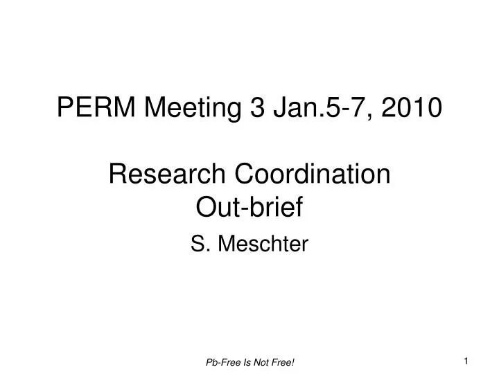 perm meeting 3 jan 5 7 2010 research coordination out brief