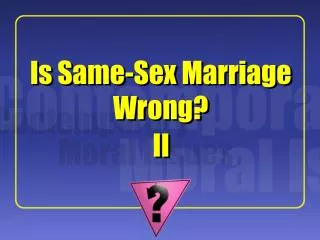 Is Same-Sex Marriage Wrong?