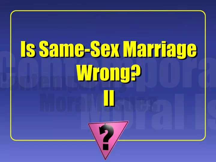 is same sex marriage wrong