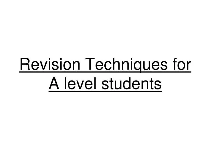 revision techniques for a level students