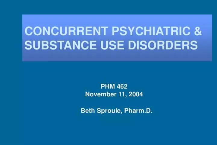 concurrent psychiatric substance use disorders