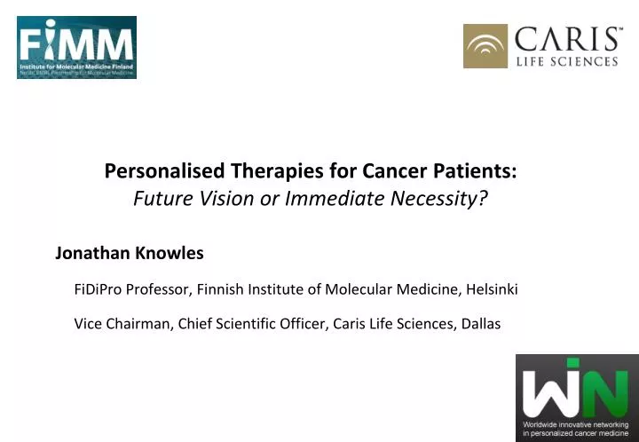 personalised therapies for cancer patients future vision or immediate necessity