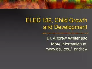 ELED 132, Child Growth and Development