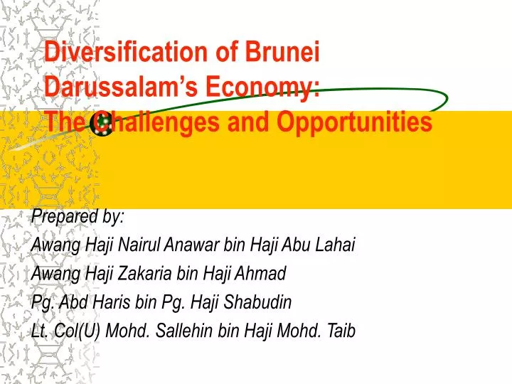 diversification of brunei darussalam s economy the challenges and opportunities