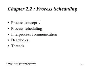 Chapter 2.2 : Process Scheduling