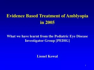 Evidence Based Treatment of Amblyopia in 2005