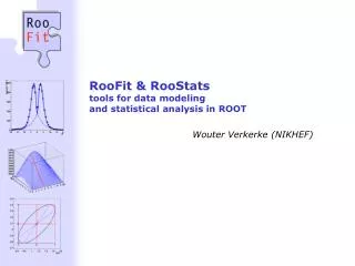 RooFit &amp; RooStats tools for data modeling and statistical analysis in ROOT