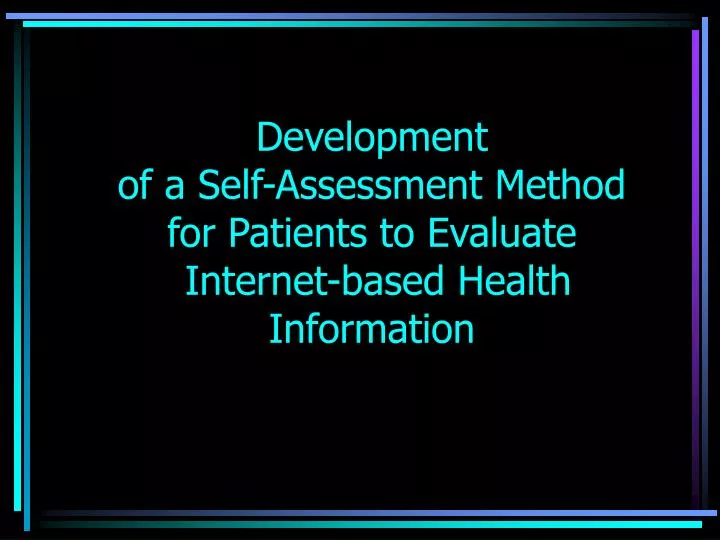 development of a self assessment method for patients to evaluate internet based health information