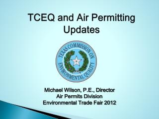 TCEQ and Air Permitting Updates