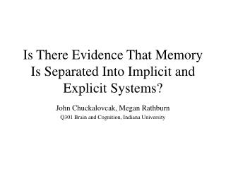 Is There Evidence That Memory Is Separated Into Implicit and Explicit Systems?