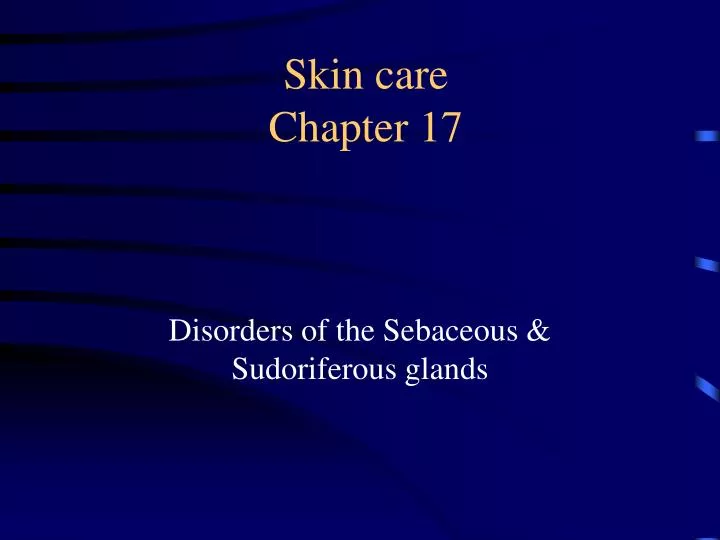 skin care chapter 17