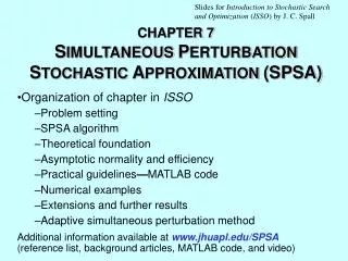 CHAPTER 7 S IMULTANEOUS P ERTURBATION S TOCHASTIC A PPROXIMATION (SPSA)