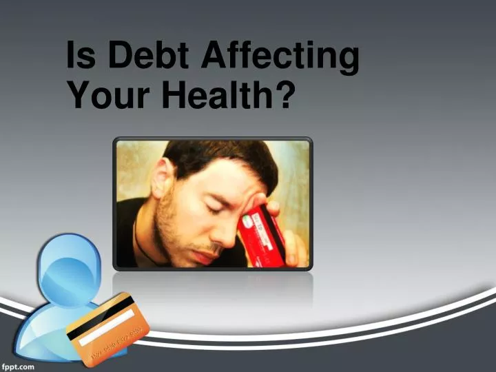 is debt affecting your health